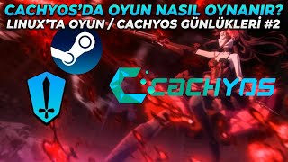 CachyOS'te Oyun Nasıl Oynanır? / Linux'ta Oyun Oynama / CachyOS Günlükleri #2