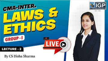 CMA-Inter || LAWS & ETHICS || Lecture - 2 || CS DISHA SHARMA