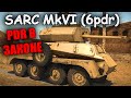 БЫСТРЫЙ ОБЗОР SARC MkVI (6pdr и немного 2pdr) | War Thunder "Удар Копья"
