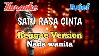 SATU RASA CINTA - Arief | Karaoke nada wanita