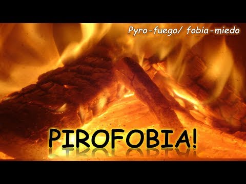 Vídeo: Pirofobia: Cómo Superar Un Miedo Abrumador Al Fuego