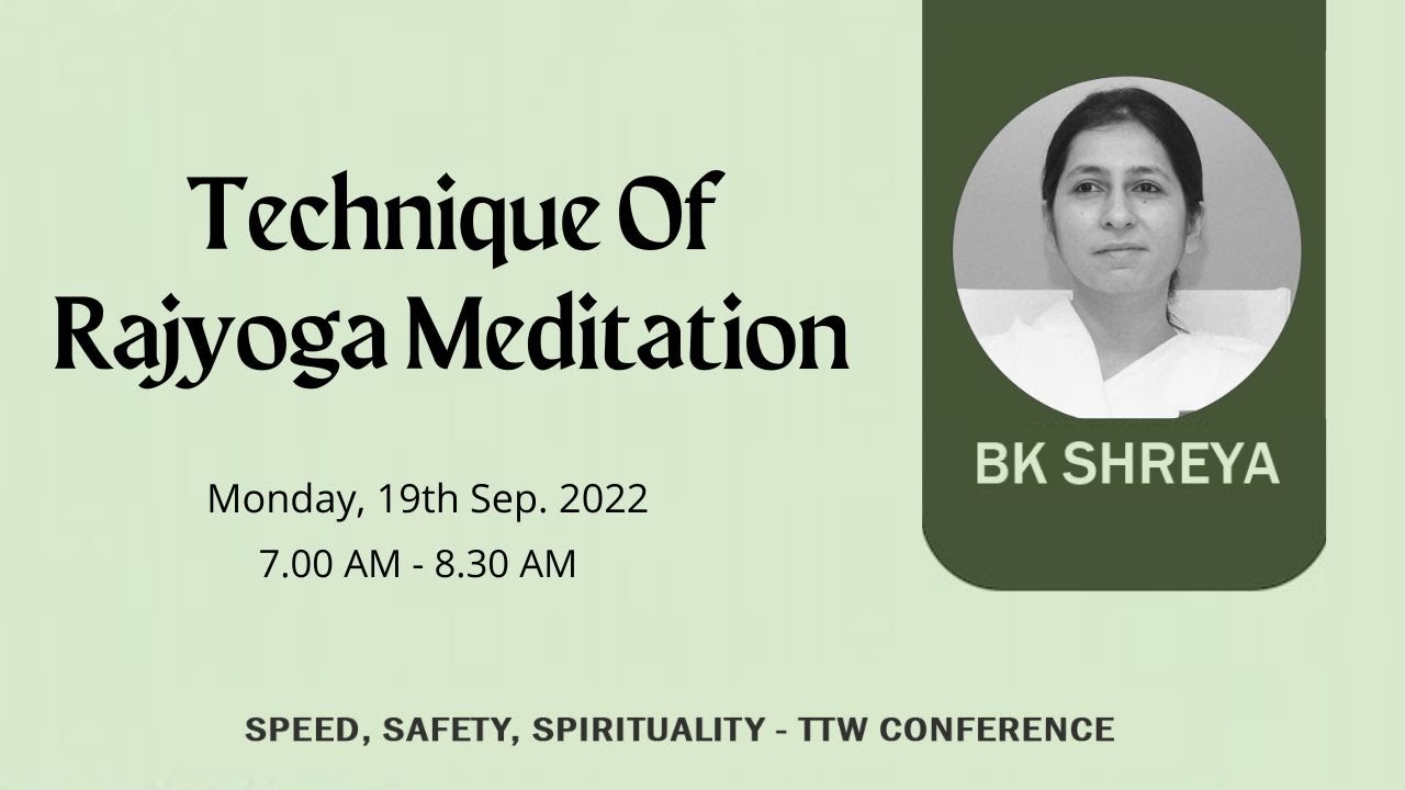 Technique of Rajyoga Meditation - BK Shreya - YouTube