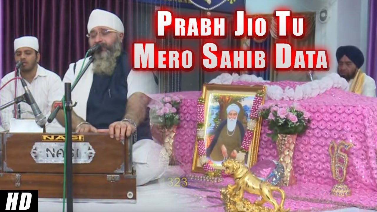 Prabh Jio Tu Mero Sahib Data  Bhai Gurpreet Singh Rinku Vir Ji Bombay Wale