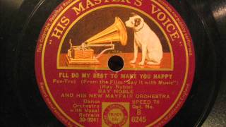 Ray Noble - Al Bowlly - I'll do my best to make you happy chords