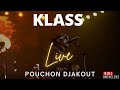 Pouchon djakout 1 im sorry live klass 11th anniversary