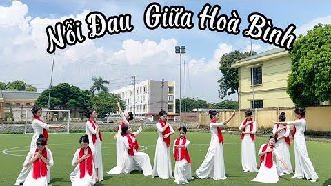 MÚA : NỖI ĐAU GIỮA HOÀ BÌNH 🇻🇳🇻🇳
