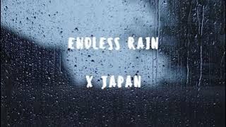 Endless Rain - X Japan // Lyrics