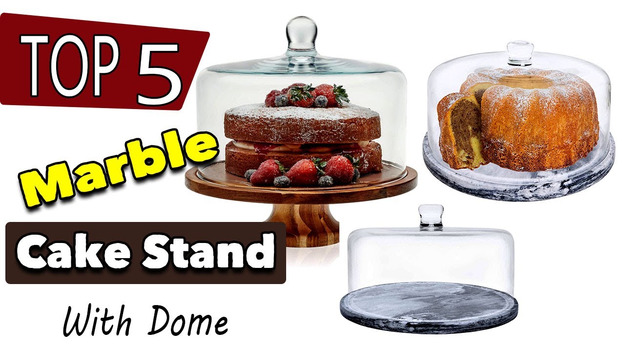 Best Marble Cake Stand With Dome