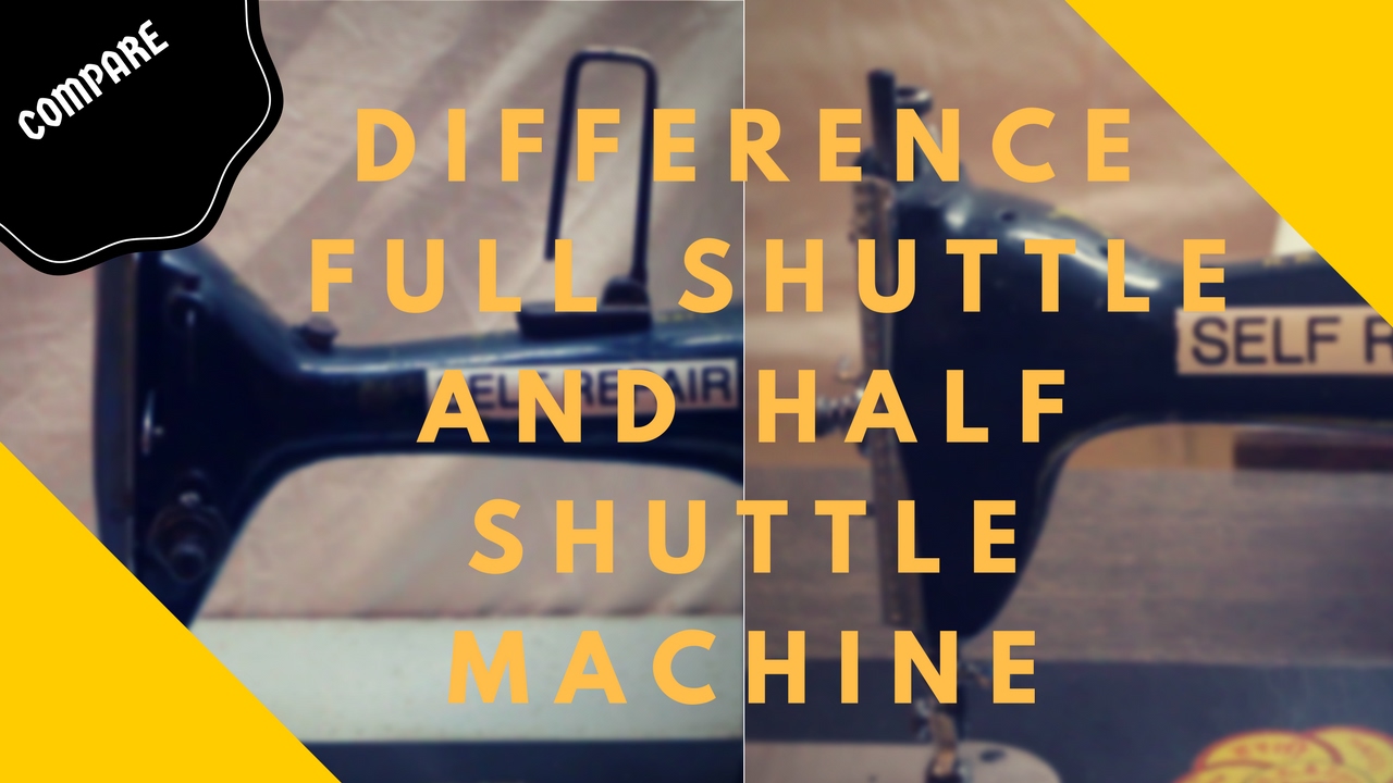 फुल शटल और हाफ शटल मै फरक difference Between Full Shuttle and Half