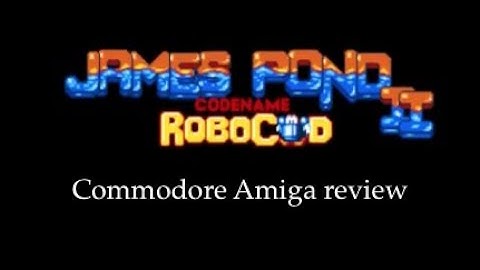 Review: James Pond II — Codename: Robocod (Commodore Amiga)