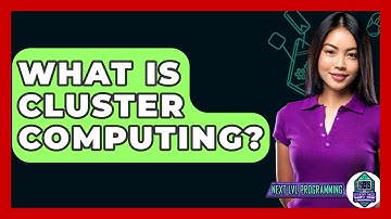 What Is Cluster Computing? - Next LVL Programming