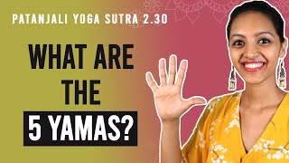 Patanjali Yoga Sutra 2.30 - What Are The 5 Yamas? Yoga Teacher Training Anvita Dixit