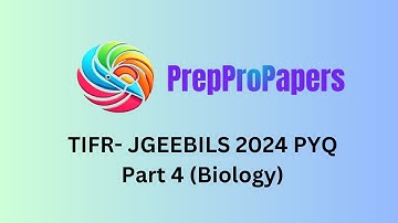 TIFR-JGEEBILS PYQ GS2024 - part 4 (Biology)