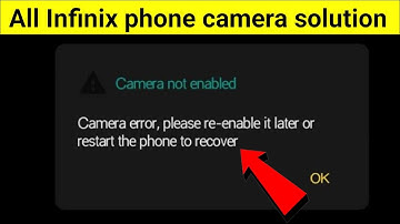 Camera error | please re enable it later or restart the phone to recover | Infinix Mobile Camera