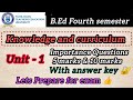 Knowledge and knowing (unit-1)| important questions with answers key|#bednotes #importantquestions 