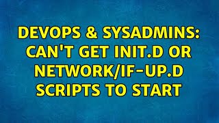 Celebrity DevOps & SysAdmins: Can't get init.d or network/if-up.d scripts to start (2 Solutions!!) Net Worth