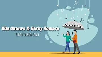 Gita Gutawa & Derby Romero - Cinta Takkan Salah (Official Lyric Video)