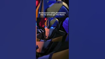 Smokescreen telling Bumblebee that he almost got The Matrix (des)