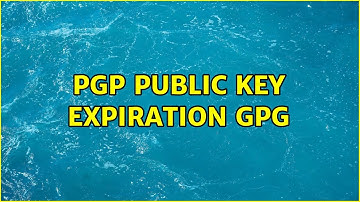 PGP Public Key expiration GPG
