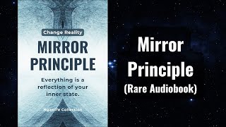 The Mirror Principle Audiobook - Everything is a Reflection of Your Inner State