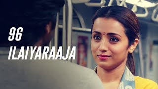 96 | Ilaiyaraaja | Vijay Sethupathi | Trisha