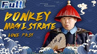 Donkey Magistrate 6 – Love Past | China Movie Channel ENGLISH | ENGSUB