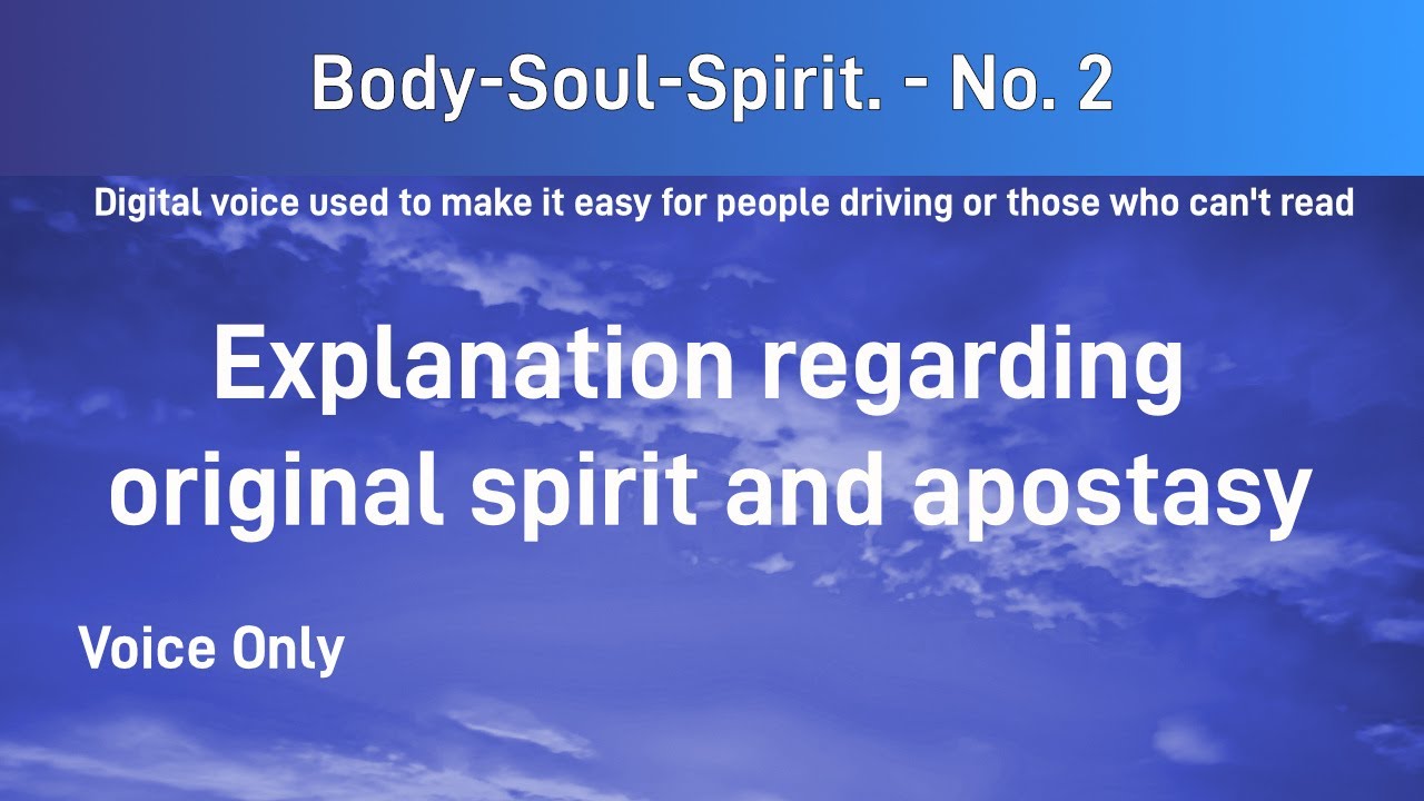 Body Soul Spirit No 2. Explanation regarding original spirit and apostasy. YouTube