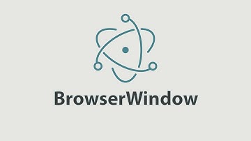 Getting started with Electron - BrowserWindow