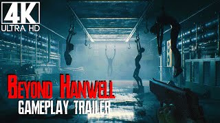Beyond Hanwell 4K Gameplay Trailer