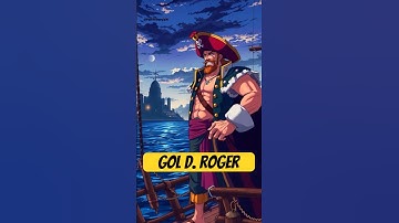 Gol D. Roger – Huyền Thoại Đã Mở Ra Kỷ Nguyên Hải Tặc! #GolDRoger #VuaHaiTac #OnePiece