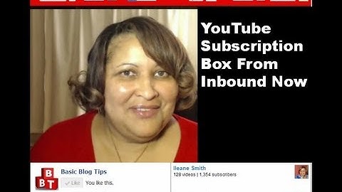 How To Make A YouTube Subscription Widget For Your Blog [Free from InboundNow]