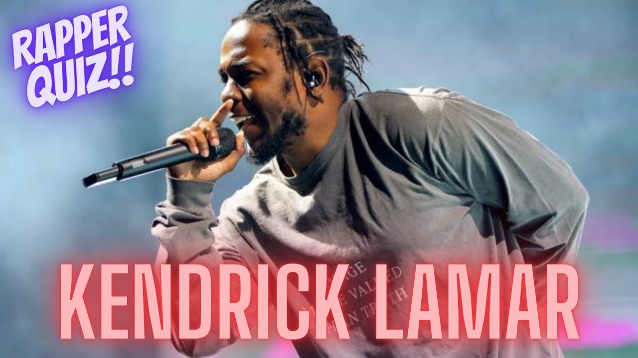 How Well Do You Know Kendrick Lamar? Fun Rapper Quiz YouTube