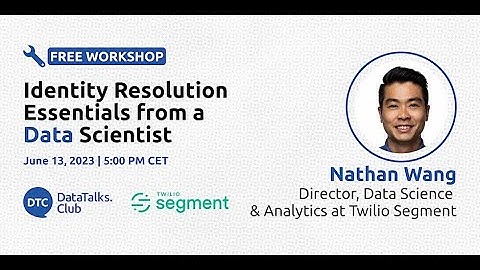 Identity Resolution Essentials from a Data Scientist - Nathan Wang