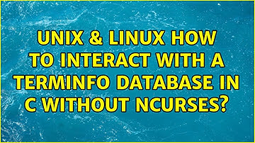 Unix & Linux: How to interact with a terminfo database in C without ncurses?