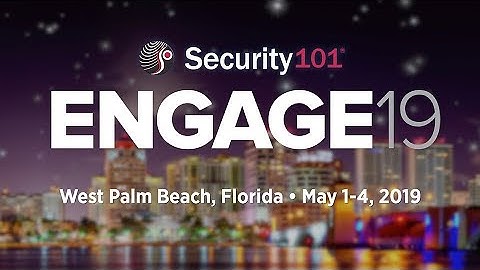 Security 101 ENGAGE-19 Video Recap