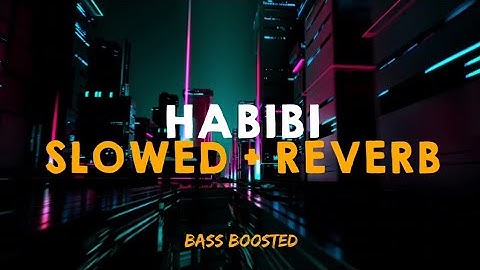 HABIBI SLOWED + REVERB BASS BOOSTED 8 AUDIO.