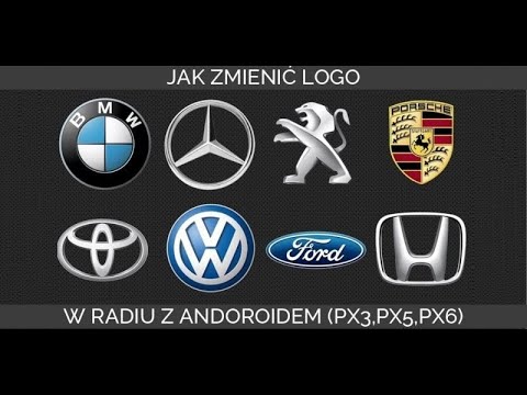 Jak Zmienić Logo W Radiu Z Androidem (Px3/Px5/Px6) - Youtube