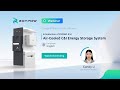 【Webinar Reply】Introduction of CS3060-E/H Air-Cooled C&amp;l Energy Storage System