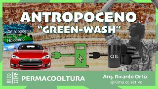 Antropoceno y 'Green-wash' - Arq. Ricardo Ortíz by Permacooltura 46 views 2 years ago 6 minutes, 14 seconds