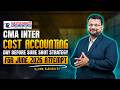 CMA Inter Cost Accounting Day Before Sure Shot Strategy For June 26 Attempt