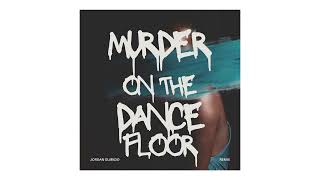 Sophie Ellis-Bextor  - Murder on the Dancefloor (Jordan Olmedo Remix)