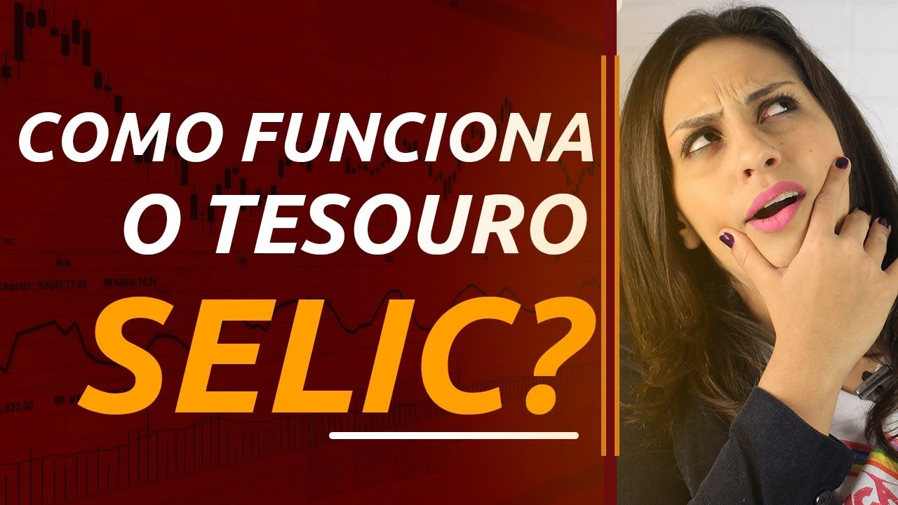 Como Funciona O Tesouro SELIC Convite Para LIVE YouTube