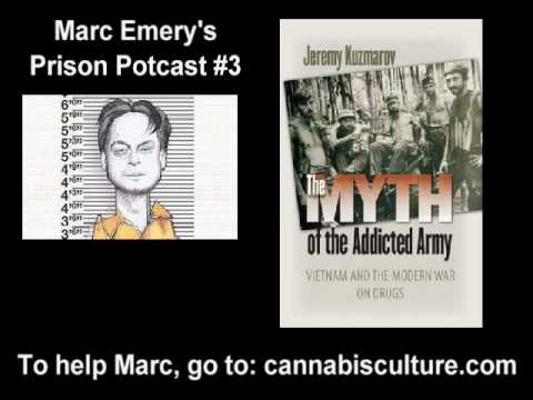 Marc Emery's Prison Potcast #3 Part 1