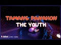 The Youth - Tamang Panahon (Lyric Video)