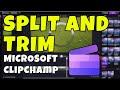 How to Split or Trim Videos in Clipchamp