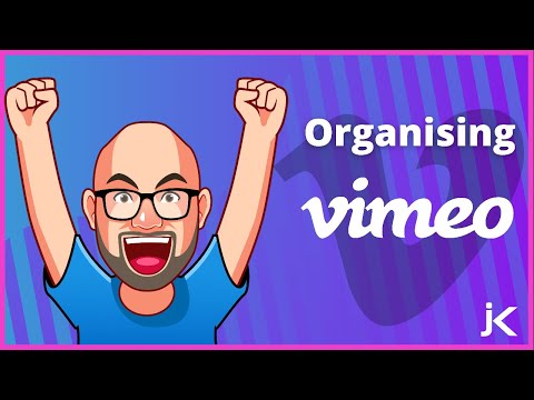 How To Organise Your Vimeo Account