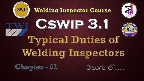 Cswip 3.1 Typical Duties of Welding inspectors Chapter -1 Telugu tutorial #cswip #weldinginspector