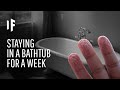 What Happens If You Don’t Leave the Bathtub for a Week?