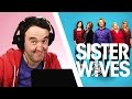 Irish People Watch Sister Wives