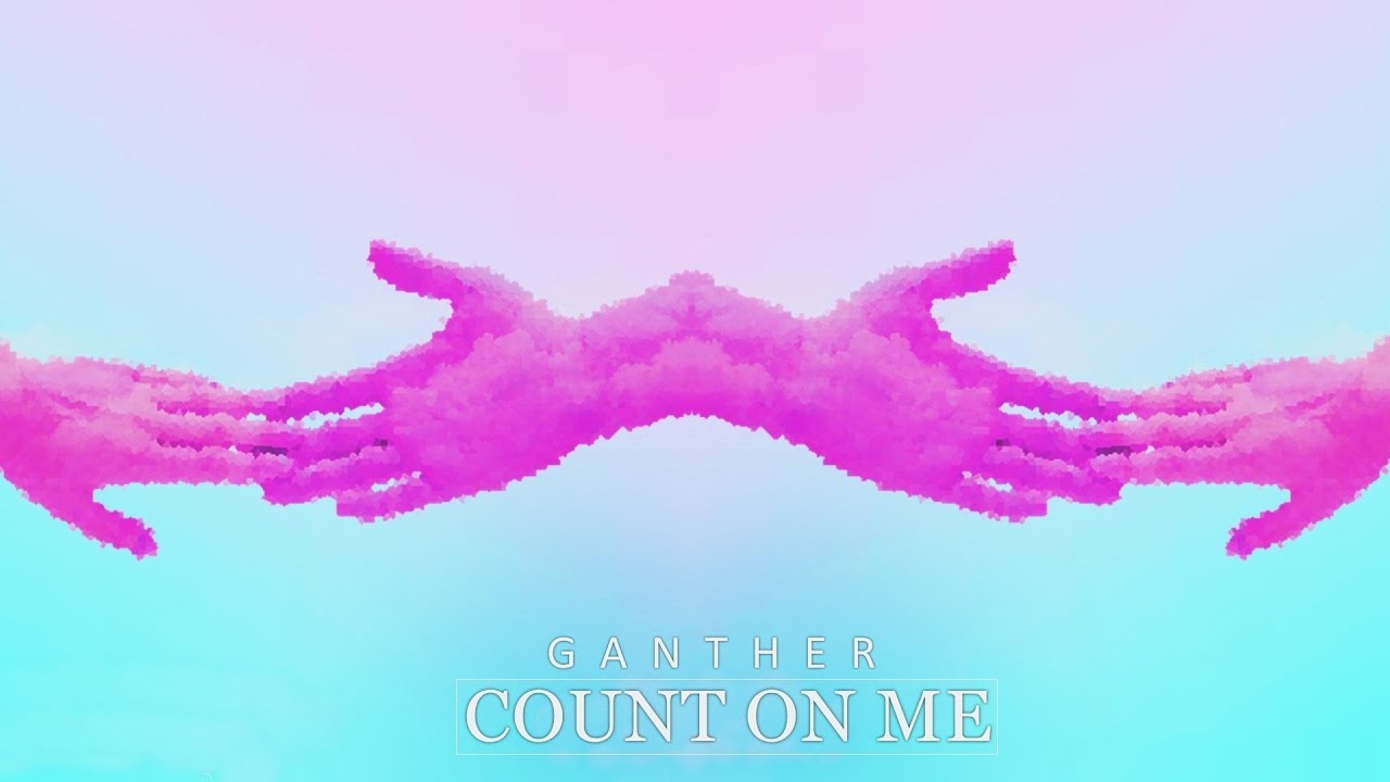 Ganther -  Count On Me (Audio)